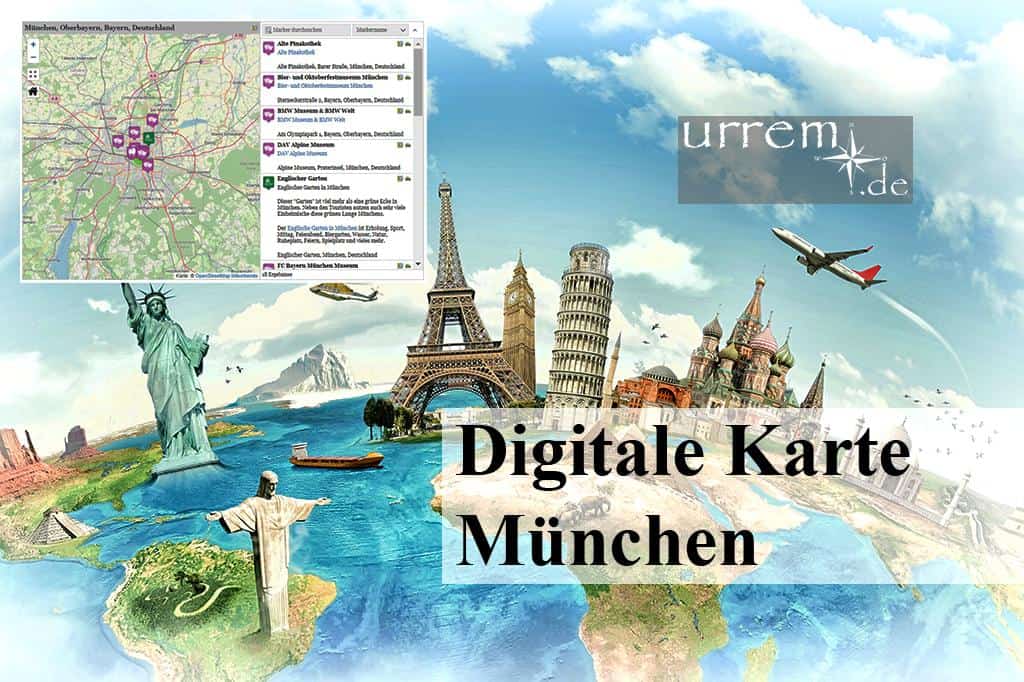 Die digitale Karte München für die Reise und Urlaub. Unsere kostenlose und digitale Landkarte